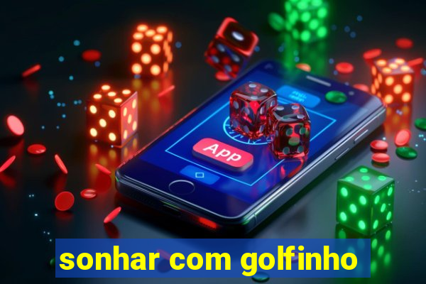 sonhar com golfinho